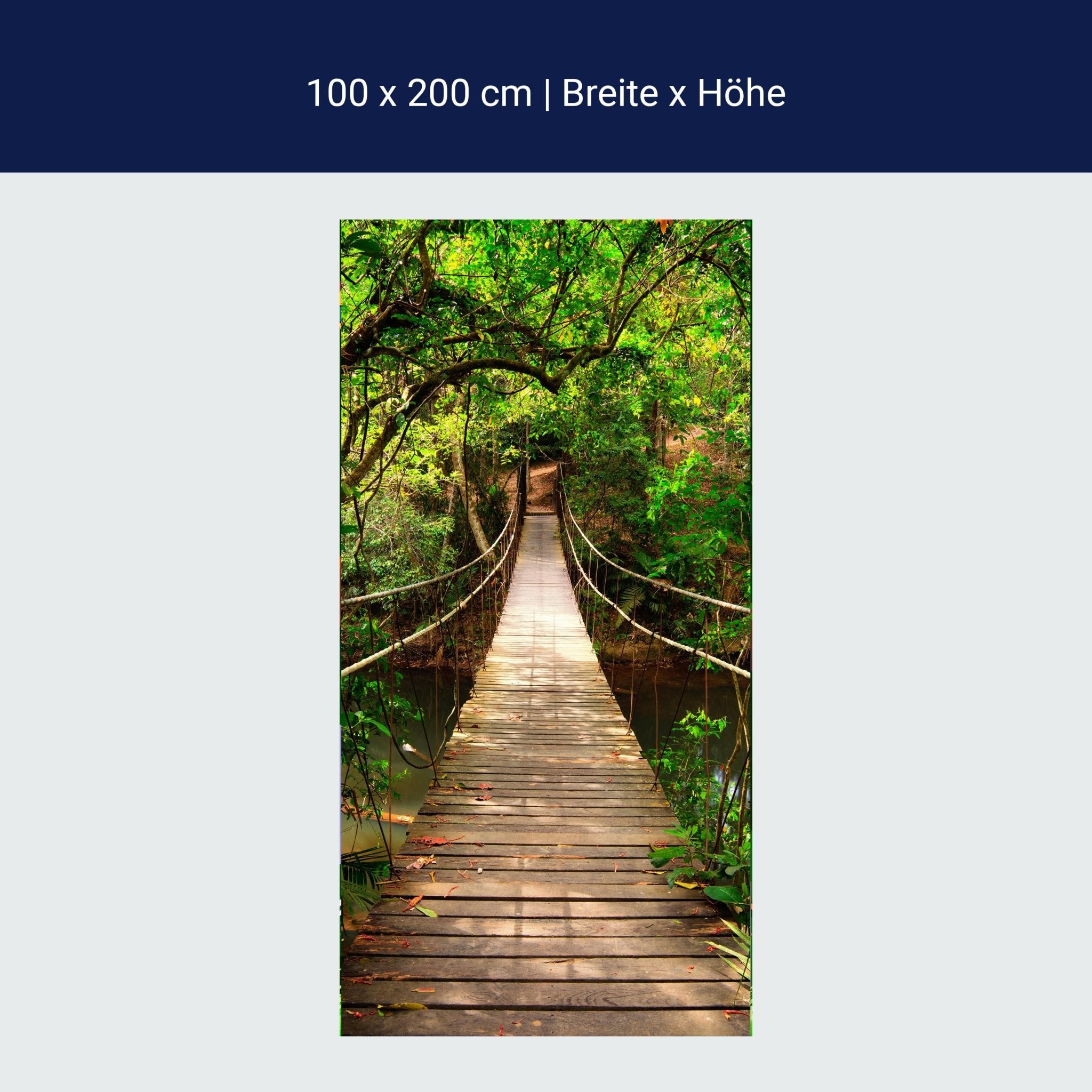 Türtapete Hänge-brücke im Dschungel, Fluss, Wasser M1068 Türtapete Hänge-brücke im Dschungel, Fluss, Wasser M1068